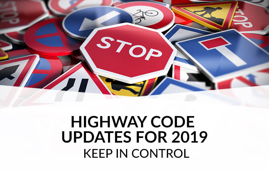 Highway Code Rule Updates 2019 – keep in control