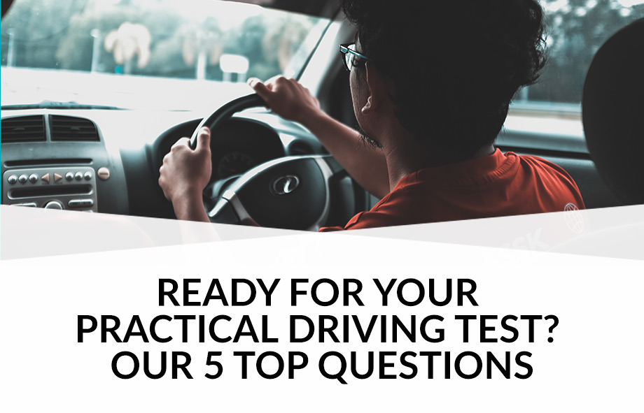 Ready for your practical driving test? Five top questions